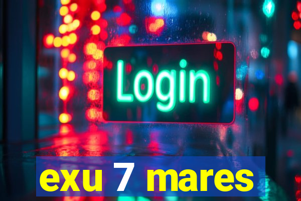 exu 7 mares